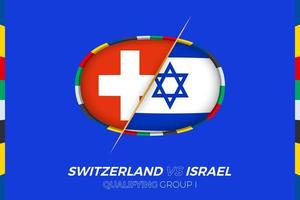 Schweiz vs. Israel Symbol zum europäisch Fußball Turnier Qualifikation, Gruppe ich. vektor