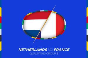 Niederlande vs. Frankreich Symbol zum europäisch Fußball Turnier Qualifikation, Gruppe b. vektor