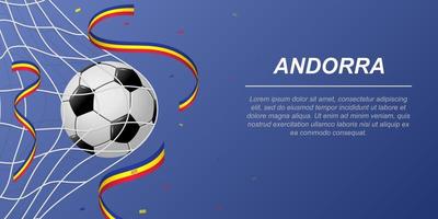 Fußball Hintergrund mit fliegend Bänder im Farben von das Flagge von Andorra vektor