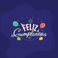 glücklich Wunsch im Spanisch feliz cumpleanos vektor