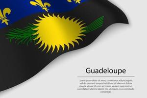 Welle Flagge von Guadeloupe ist ein Region von Frankreich. Banner oder Band vektor