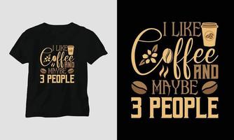 Kaffee Zitate T-Shirt Design Vorlage Vektor, Typografie Stil vektor