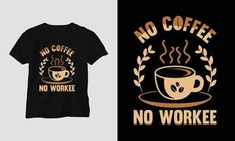 kaffe citat t-shirt design mall vektor, typografi stil vektor
