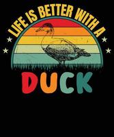 Leben ist besser mit Enten Jahrgang t Hemd Design vektor