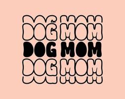 hund mamma t-shirt och kläder design. mamma svg t skjorta, mamma svg skära fil, mödrar dag hand dragen text fras, isolerat, typografi, trendig illustration för grafik på posters och kort vektor