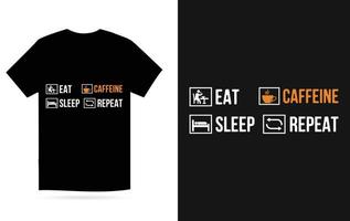 Essen Schlaf Koffein wiederholen T-Shirt Design vektor