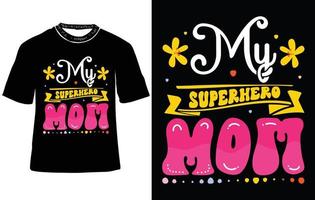 min superhjälte mamma, mors dag t skjorta design, mamma t-shirts, mors dag typografi t- skjorta design vektor