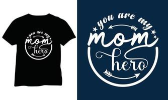 Sie sind meine Mama Held, Mutter Tag t Shirt, Mutter quitt Vektor Design.