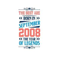 bäst är född i september 2008. född i september 2008 de legend födelsedag vektor