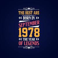 Beste sind geboren im September 1978. geboren im September 1978 das Legende Geburtstag vektor