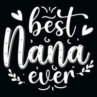 bäst nana någonsin typografisk tshirt design vektor