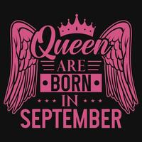 drottning är född i september födelsedag tshirt design vektor