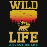 wild Leben Abenteuer Leben T-Shirt entworfen zu vektor