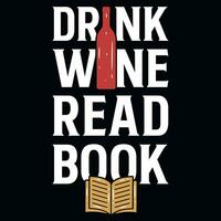 trinken Wein lesen Buch T-Shirt Design vektor