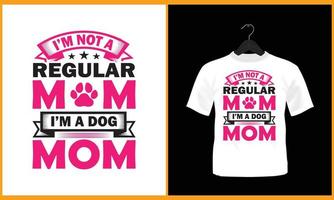 Ich bin nicht ein regulär Mama Ich bin ein Hund Mama - - Typografie t Hemd Design vektor