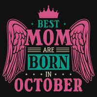 Beste Mama sind geboren im Oktober Geburtstag T-Shirt Design vektor