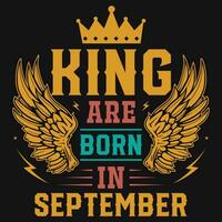 König sind geboren im September Geburtstag T-Shirt Design vektor