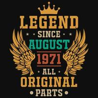 Legende seit August 1971 alle Original Teile T-Shirt Design vektor