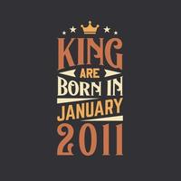 König sind geboren im Januar 2011. geboren im Januar 2011 retro Jahrgang Geburtstag vektor