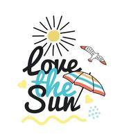 Illustration von ich Liebe das Sonne. Illustration ich Liebe das Meer mit das Bild von das Sonne, Möwen, Regenschirm vektor