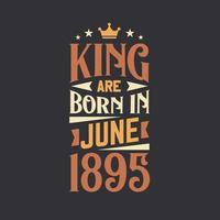 kung är född i juni 1895. född i juni 1895 retro årgång födelsedag vektor