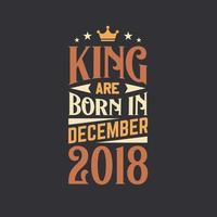 König sind geboren im Dezember 2018. geboren im Dezember 2018 retro Jahrgang Geburtstag vektor
