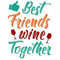 bäst vänner vin tillsammans typografisk tshirt design vektor