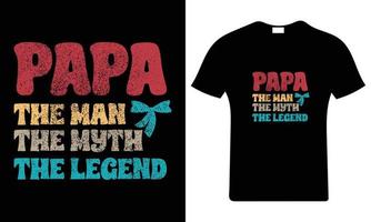 Papa das Mann das Mythos das Legende. Vater T-Shirt Design, Vektor Grafik, typografisch Poster, oder T-Shirt