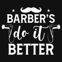 Friseur tun es besser typografisch T-Shirt Design vektor