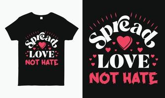 spridning kärlek inte hata typografi t-shirt vektor