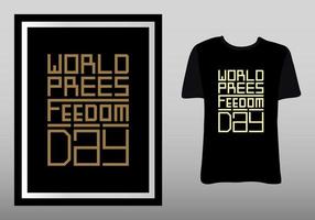 Welt Drücken Sie Freiheit Tag Typografie T-Shirt Design. Vektor Jahrgang Illustration.