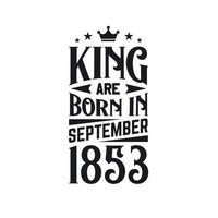 König sind geboren im September 1853. geboren im September 1853 retro Jahrgang Geburtstag vektor