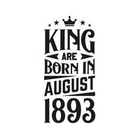 König sind geboren im August 1893. geboren im August 1893 retro Jahrgang Geburtstag vektor