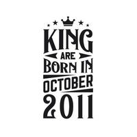 König sind geboren im Oktober 2011. geboren im Oktober 2011 retro Jahrgang Geburtstag vektor