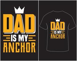 pappa är min ankare fäder dag typografi vektor t-shirt design proffs ladda ner