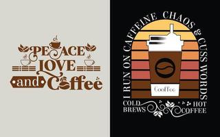 Frieden Liebe und Kaffee Typografie Vektor Design zum Kaffee Liebhaber. Kaffee Zitate t Hemd Design.