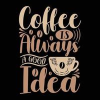 Kaffee t Hemd Design, Kaffee Tasse Vektor, komisch Kaffee Shirt, Kaffee t Hemd Illustration vektor