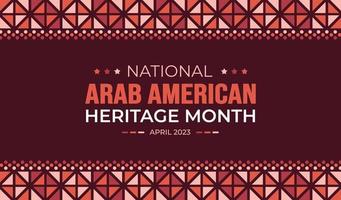 National arabisch amerikanisch Erbe Monat Hintergrund. arabisch amerikanisch Erbe Monat Sozial Medien Banner oder Gruß Karte. arabisch amerikanisch Erbe Monat gefeiert im April USA durch Menschen von arabisch Herkunft. vektor