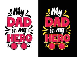 Papa, Sie sind meine Held T-Shirt Design. Vaters Tag T-Shirt Design, Papa Tag T-Shirt Design, Papas T-Shirt Design, Papa drucken T-Shirt, Vaters Tag Geschenk, Papa svg T-Shirt vektor