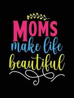 bunt Beschriftung Mütter Tag Zitat glücklich Mama Hemd Vektor Typografie Mama liebt T-Shirt Design