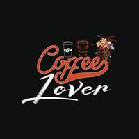 Kaffee Liebhaber Vektor T-Shirt Design. Kaffee T-Shirt Design. können Sein benutzt zum drucken Tassen, Aufkleber Entwürfe, Gruß Karten, Poster, Taschen, und T-Shirts