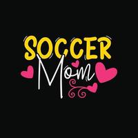 Fußball Mama Vektor T-Shirt Design. Mutter Tag T-Shirt Design. können Sein benutzt zum drucken Tassen, Aufkleber Entwürfe, Gruß Karten, Poster, Taschen, und T-Shirts