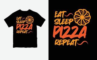 Essen Schlaf Pizza wiederholen. Pizza T-Shirt. vektor