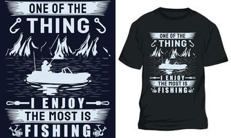 fiske t-shirt design ett av de sak jag njut av de mest är fiske vektor