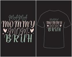 Mutter Mama Mama bruh Typografie Mutter Tag T-Shirt Design kostenlos herunterladen vektor