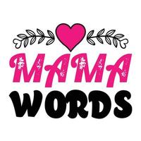 Mutter Welten, Mutter Tag Hemd drucken Vorlage, Typografie Design zum Mama Mama Mutter Tochter Oma Mädchen Frauen Tante Mama Leben Kind Beste Mama bezaubernd Hemd vektor