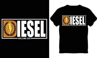 Diesel rollen col T-Shirt Design vektor