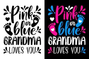 rosa eller blå mormor förälskelser du t skjorta kön avslöja bebis tshirt inspirera citat typografi text design vektor