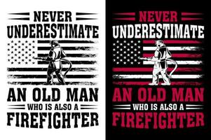 noch nie unterschätzen ein alt Mann Wer ist ebenfalls ein Feuerwehrmann T-Shirt Design Profi Vektor