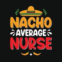 nacho medel sjuksköterska - cinco de mayo typografi t skjorta, vektor och skriva ut mall